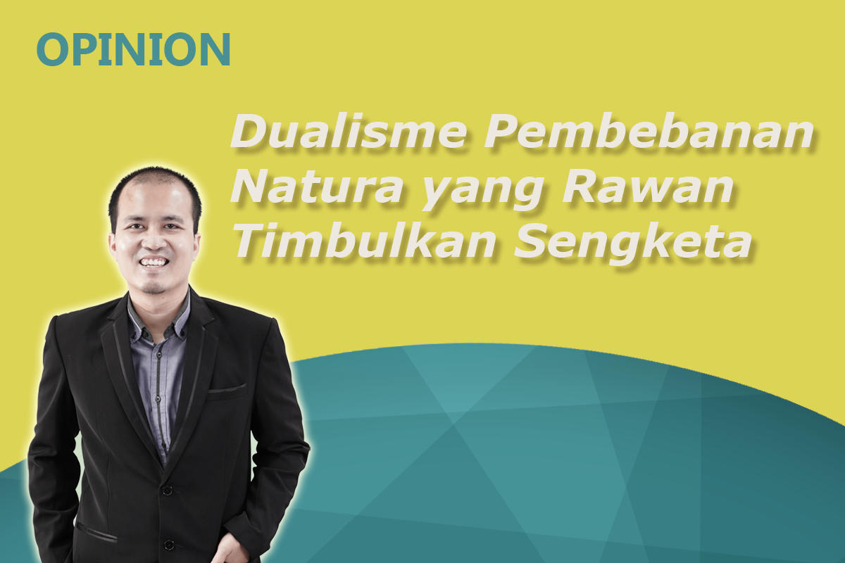 Dualisme Pembebanan Natura yang Rawan Timbulkan Sengketa